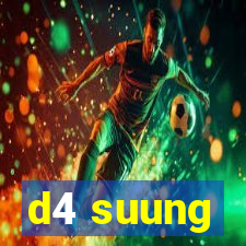 d4 suung