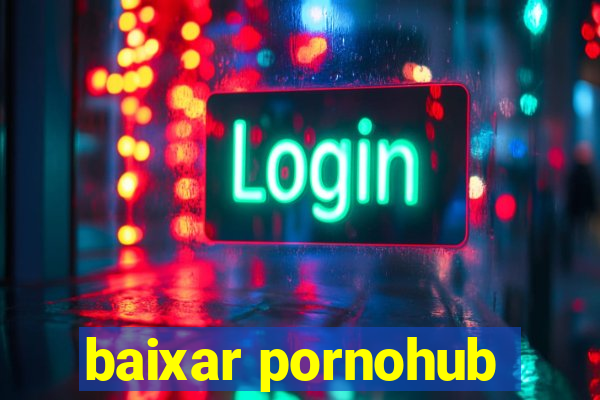 baixar pornohub