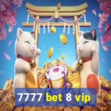 7777 bet 8 vip