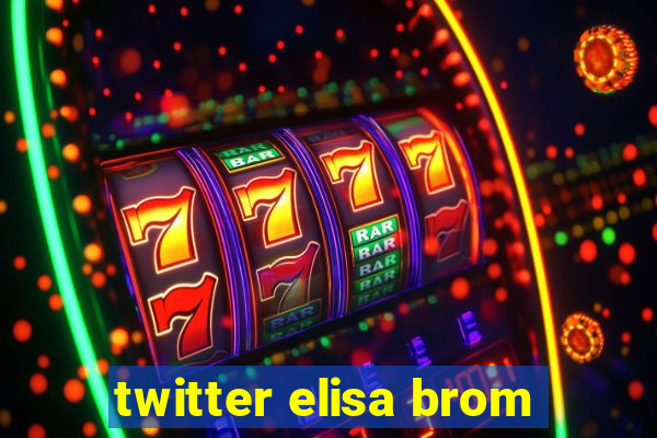 twitter elisa brom