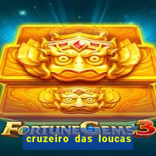 cruzeiro das loucas filme completo dublado superflix