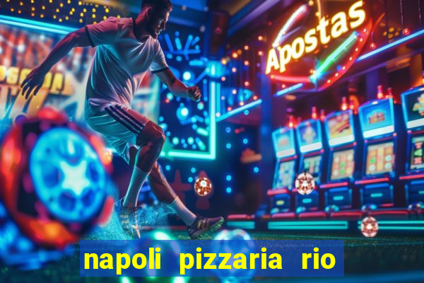 napoli pizzaria rio das pedras