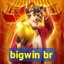 bigwin br