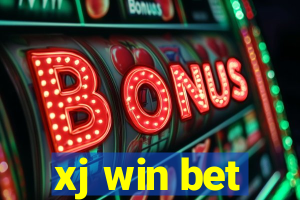 xj win bet