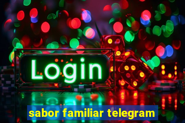 sabor familiar telegram