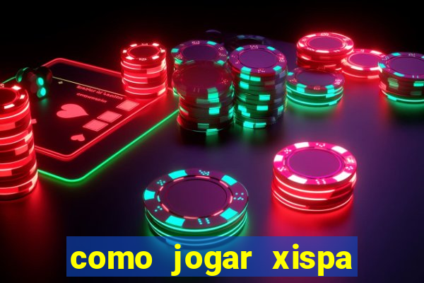 como jogar xispa no jogo do bicho