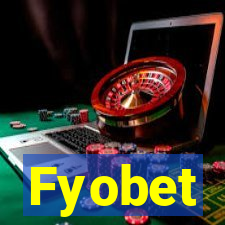 Fyobet