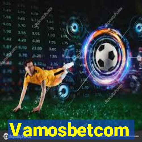 Vamosbetcom