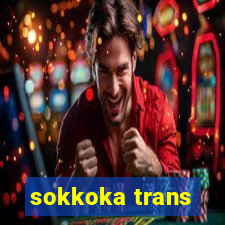 sokkoka trans