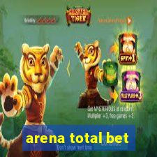 arena total bet