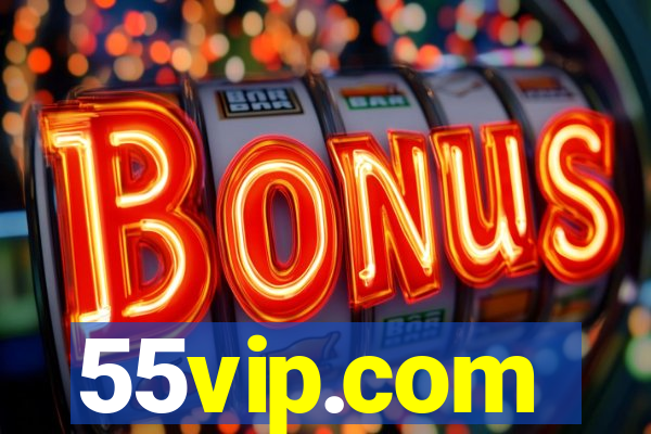 55vip.com