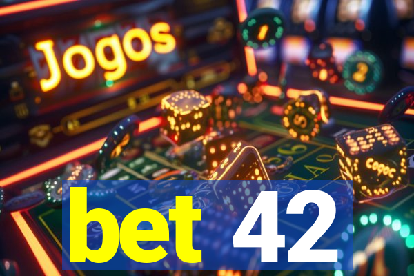 bet 42