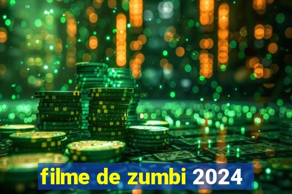 filme de zumbi 2024