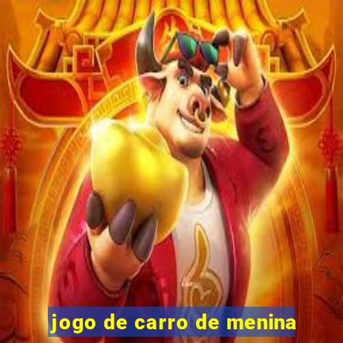 jogo de carro de menina