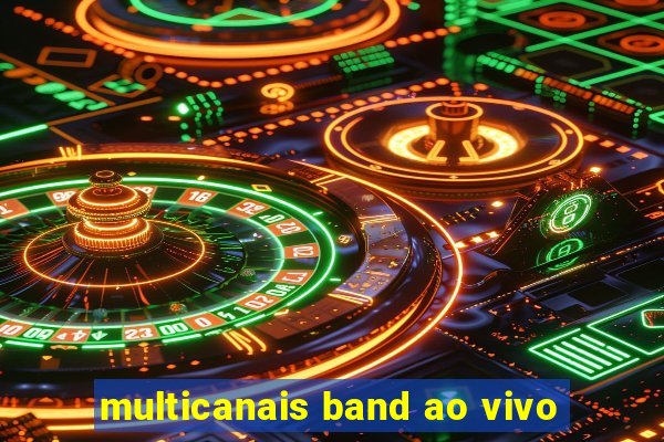 multicanais band ao vivo