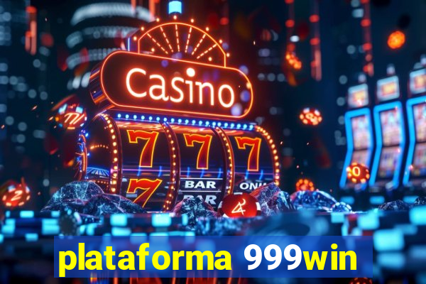 plataforma 999win