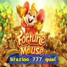 brazino 777 qual melhor jogo