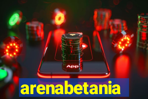 arenabetania