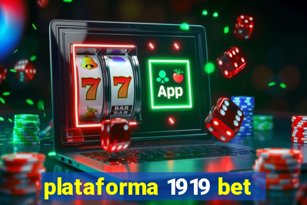 plataforma 1919 bet