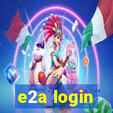 e2a login