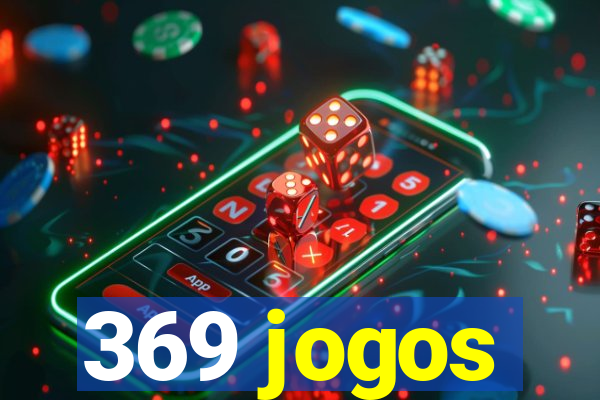 369 jogos