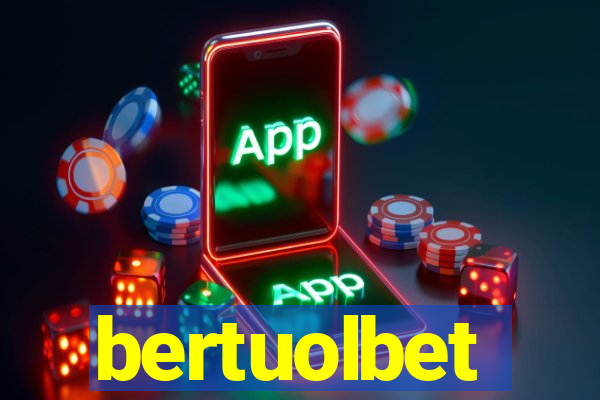 bertuolbet