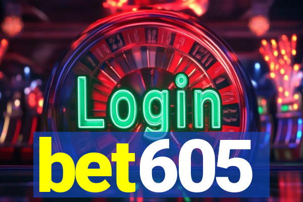 bet605