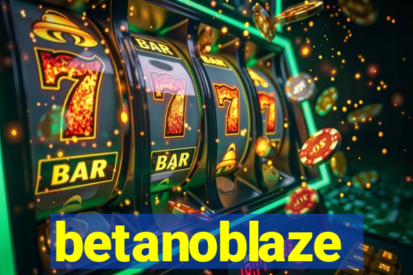 betanoblaze