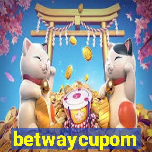 betwaycupom