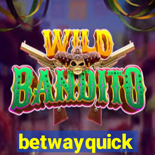 betwayquick