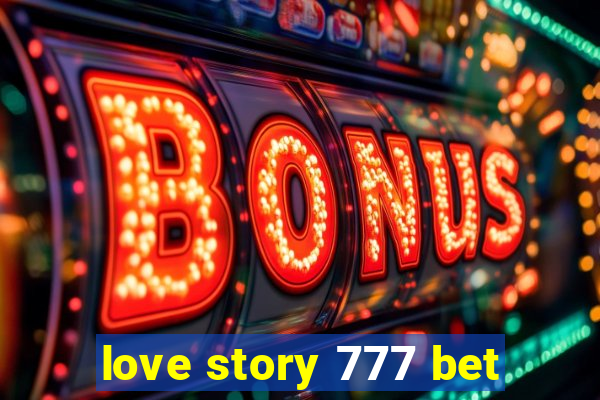 love story 777 bet