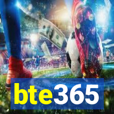 bte365