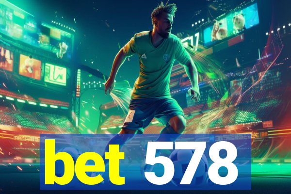 bet 578