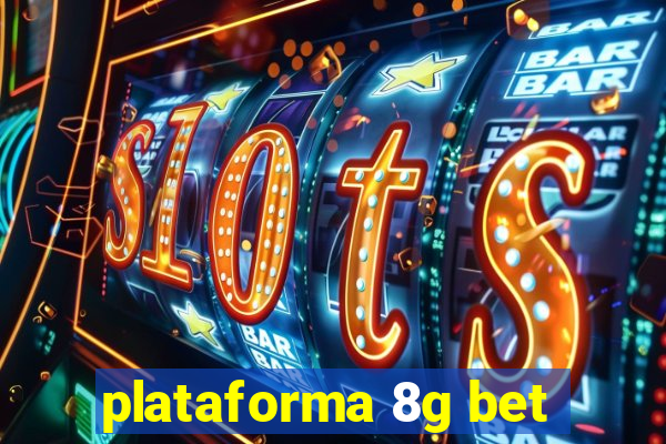 plataforma 8g bet