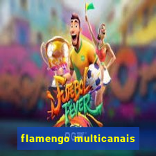 flamengo multicanais