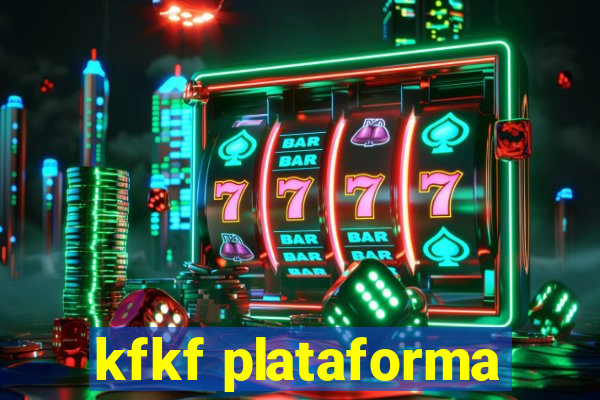 kfkf plataforma