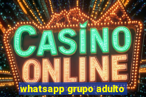 whatsapp grupo adulto