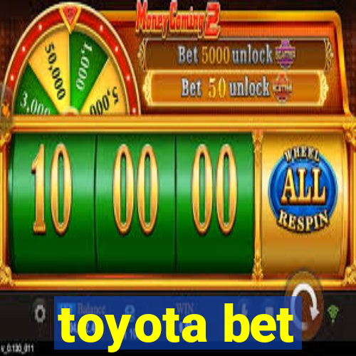 toyota bet