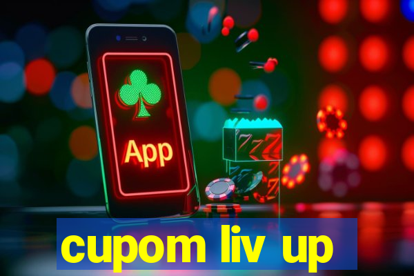 cupom liv up