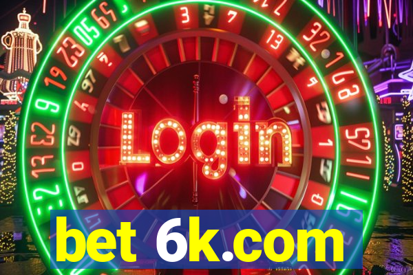 bet 6k.com