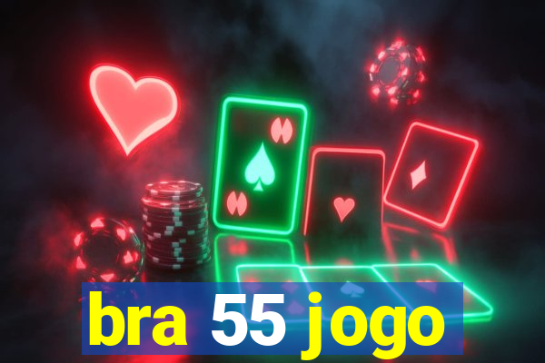 bra 55 jogo