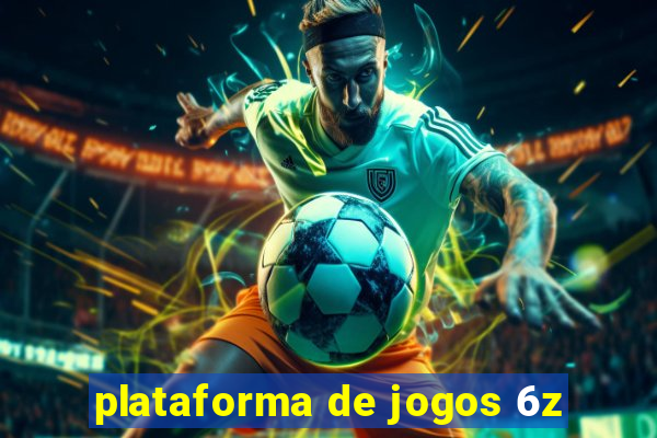 plataforma de jogos 6z