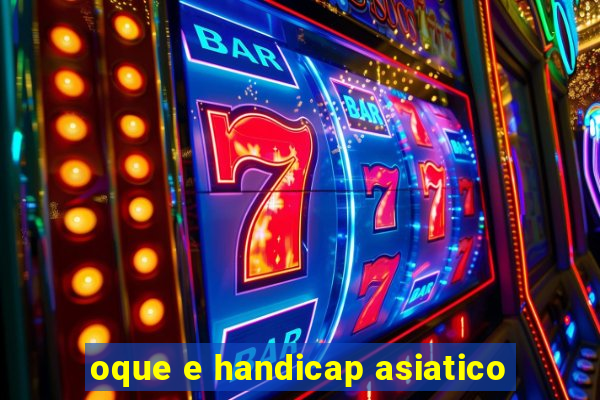 oque e handicap asiatico