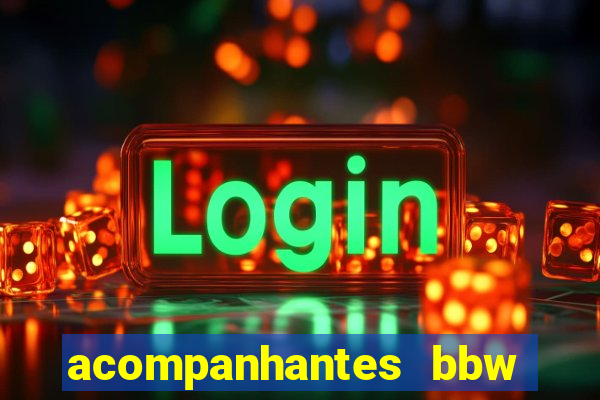 acompanhantes bbw porto alegre