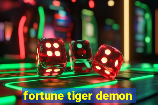 fortune tiger demon