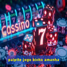 palpite jogo bicho amanha