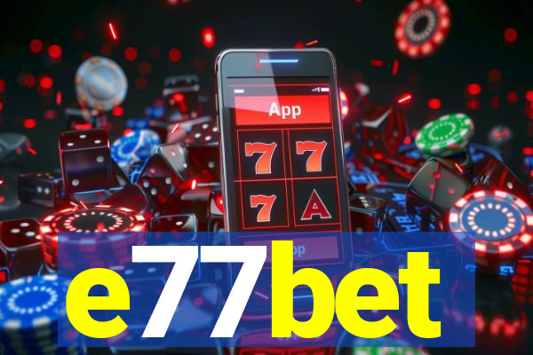 e77bet