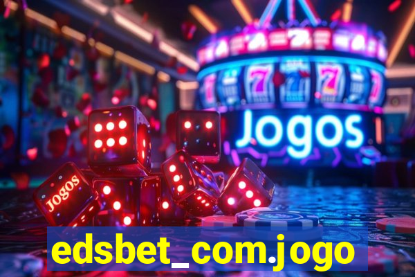 edsbet_com.jogos.app