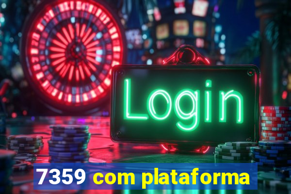 7359 com plataforma