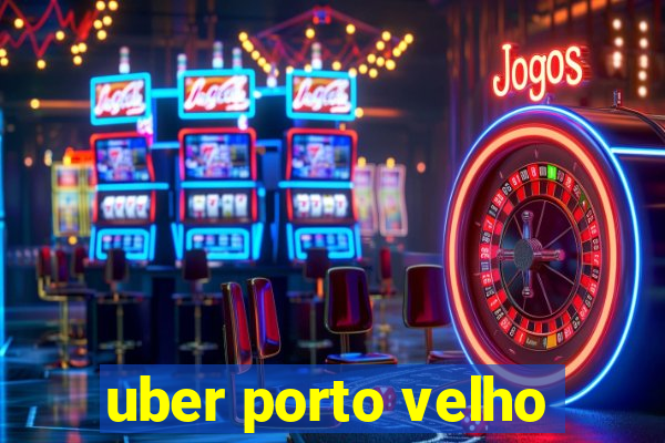 uber porto velho